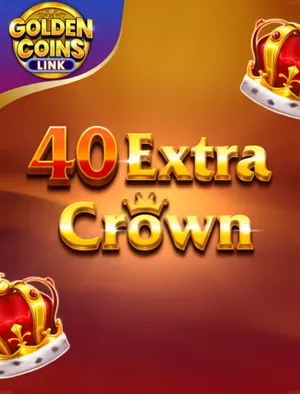 40 Extra Crown Golden Coins Link